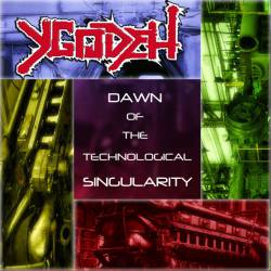 Ygodeh : Dawn of the Technological Singularity Ygodeh : Dawn of the Technological Singularity